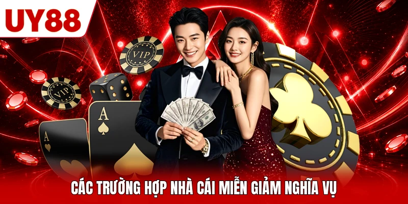 Các trường hợp nhà cái miễn giảm nghĩa vụ