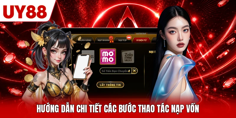 Hướng dẫn chi tiết các bước thao tác nạp vốn