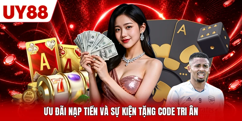 Ưu đãi nạp tiền và sự kiện tặng code tri ân